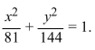 Write the word or phrase that best completes each statement or answers the question. Find the x- and y-intercepts of the ellipse