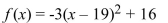 <strong>Find the vertex of the function.  </strong> A) (-19, 16) B) (16, 19) C) (19, 16) D) (16, -19) <div style=padding-top: 35px> 