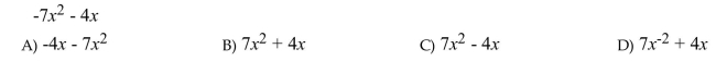 Write the opposite of the given polynomial.  <div style=padding-top: 35px> 