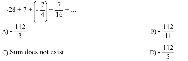 Determine the sum of the infinite series, if it exists.  <div style=padding-top: 35px> 