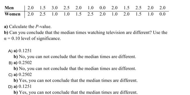 The following data was collected as part of a study examining whether there is a difference
