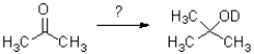 Which reaction scheme would accomplish the transformation shown below?   A) 1) MgBrMe,Et<sub>2</sub>O 2) D<sub>2</sub>O B) D<sub>2</sub>O C) NaBD<sub>4</sub>,EtOH D) NaBH<sub>4</sub>,EtOD