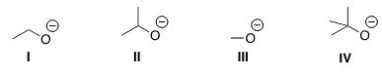 Which of the following is most likely to react as a base rather than a nucleophile?   A) I B) II C) III D) IV