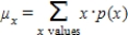 For a discrete random variable x,   .