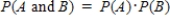 If two events, A and B, are mutually exclusive, then   .