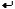 Page breaks are indicated by the character.   