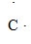What is the CORRECT Lewis symbol for a carbon atom? A)    B)    C)    D)   