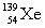  Complete the fission reaction of plutonium-239:   +    \rightarrow   + _____ +   . A)    B)    C)    D)    