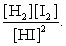 The equilibrium expression of the following reaction is represented by:  H<sub>2</sub> (g)  + I<sub>2</sub> (g)  <font face= symbol ></font><font face= symbol ></font>2 HI (g)  A)    B)    C)    D)   