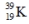 Select the nuclide that completes the following nuclear reaction.   A)    B)    C)    D)    E)   
