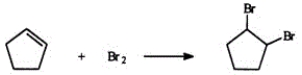 The reaction of bromine with an alkene such as cyclopentene is a good laboratory test for the presence of a double bond in a compound. What type of reaction is it?    A)  addition B)  elimination C)  substitution D)  displacement E)  reduction