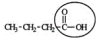 The compound shown below is responsible for the odor in rancid butter. Identify the functional group circled.   A)  aldehyde B)  ketone C)  alcohol D)  carboxylic acid E)  carbonyl