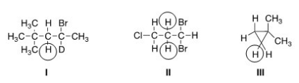 How many peaks would be observed for each of the circled protons in the compounds below?   A) I = 2; II = 6; III = 1 B) I = 3; II = 5; III = 2 C) I = 1; II = 5; III = 1 D) I = 2; II = 6; III = 2