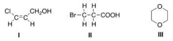 How many different kinds of protons are present in each of the following compounds?   A) I = 4; II = 3; III = 1 B) I = 4; II = 4; III = 1 C) I = 4; II = 4; III = 2 D) I = 3; II = 3; III = 1