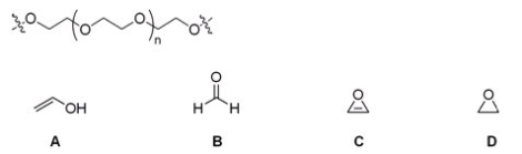 Which of the following monomers is used to make the polymer carbowax,shown below?   A) A B) B C) C D) D