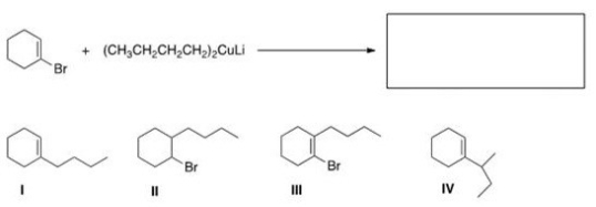 What is the major organic product of the following reaction?   A) I B) II C) III D) IV