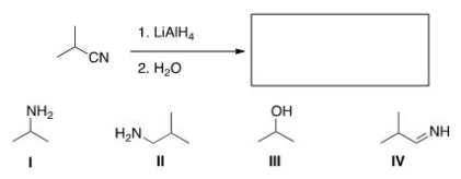 What is the major organic product obtained in the following reaction?   A) I B) II C) III D) IV