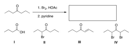 What is the product of the following reaction?   A) I B) II C) III D) IV