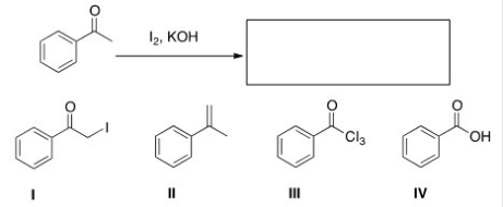 What is the product of the following reaction?   A) I B) II C) III D) IV