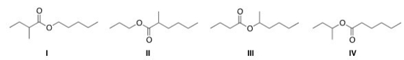 What is the structure for the compound whose IUPAC name is pentyl 2-methylbutanoate?   A) I B) II C) III D) IV