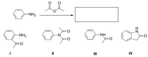 What is the product of the following reaction?   A) I B) II C) III D) IV