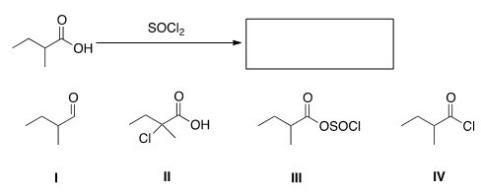 What is the product of the following reaction?   A) I B) II C) III D) IV