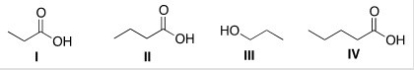 Arrange the following compounds in order of decreasing water solubility,putting the most soluble compound first.   A) I > II > III > IV B) I > IV > II > III C) I > II > IV > III D) IV > III > II > I