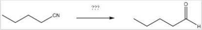 What reagents are necessary to perform the following reaction?   A) H<sub>2</sub>O,H<sup>+</sup> B) LiAlH<sub>4</sub>,H<sub>2</sub>O C) DIBAL-H,H<sub>2</sub>O D) CH<sub>3</sub>MgBr,H<sub>2</sub>O