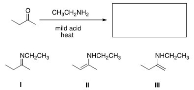 What is (are) the product(s) of the following reaction?   A) I only B) II only C) III only D) II and III