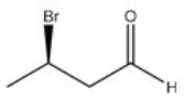 Give the IUPAC name for the following compound.   A) R-3-bromobutanal B) S-3-bromobutanal C) R-2-bromobutan-4-al D) S-2-bromobutan-4-al