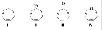 Which of the following compounds is aromatic?   A) I B) II C) III D) IV