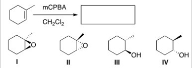 Which is (are) the product(s) of the following reaction?   A) Only I and II B) Only I and III C) Only II and III D) I,II,and III