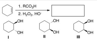 What is (are) the product(s) of the following reaction?   A) Only I B) Only II C) Only III D) Only I and II
