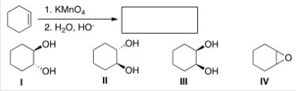 What is (are) the product(s) of the following reaction?   A) I B) II C) III D) IV