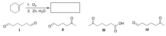 Determine the product of the following reaction.   A) I B) II C) III D) IV