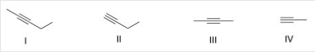 Which of the following alkynes is a symmetrical alkyne?   A) I B) II C) III D) IV
