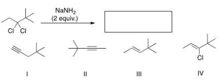 What is the product of the following reaction?   A) I B) II C) III D) IV