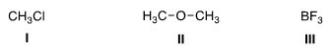 What is the electrophilic site in the following compounds?   A) I = Carbon; II = carbon; III = boron. B) I = Chlorine; II = carbon; III = boron. C) I = Carbon; II = oxygen; III = boron. D) I = Carbon; II = carbon; III = fluorine.