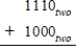 Perform the indicated operation. ​   ​ __________two<sub>​</sub>