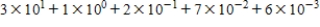 Write the number in decimal notation. ​   ​ A)  31.276 B)  3.127 C)  67.213 D)  3.1276 E)  312.76