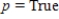 Determine the truth value of the given statement. ​ Let   and   . ​ either p or q ​