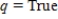 Determine the truth value of the given statement. ​ Let   and   . ​ either p or q ​