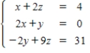Solve the system by solving the corresponding matrix equation with an inverse, if possible. ​   ​ ​ A)  ​   B)  ​   C)  ​   D)    E)  ​  