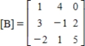 Find the matrix [A]([B] + [C]), if ​   , ​   , and ​   ​