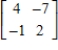 Find the inverse of matrix, if it exists. ​  
