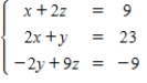 Solve the system by solving the corresponding matrix equation with an inverse, if possible. ​   ​ Enter the answer in the form   ,   ,   .