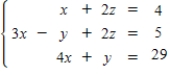 Solve the system by the Gauss-Jordan method. ​ ​   ​ A)  ​   B)  ​   C)  ​   D)  ​   E)  ​  