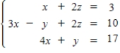 Solve the system by the Gauss-Jordan method. ​  