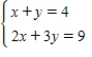 Solve the system for all real solutions, using any suitable method. ​  