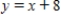 Find three ordered pairs that satisfy the equation. ​   ​ A)  (0 , 8) , (1, 12) , (2, 13)  B)  (0 ,8)  , (1, 9) , (2, 10)  C)  (0, 8) , (1, 9) , (2, 13)  D)  (0, 8) , (1, 12) , (2, 10)  E)  (1, 8) , (2, 9) , (3, 10) 
